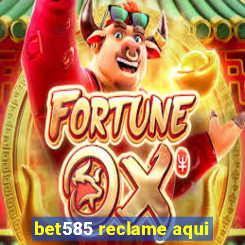 bet585 reclame aqui